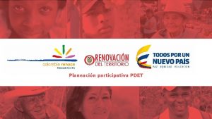 Planeacin participativa PDET Programas de Desarrollo con Enfoque