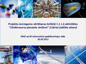 Projektu iesniegumu vrtanas kritriji 1 1 1 2