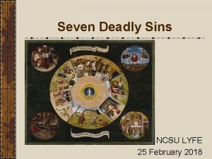 Seven Deadly Sins NCSU LYFE 25 February 2018