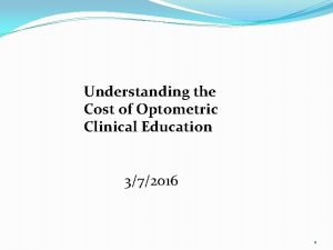 Understanding the Cost of Optometric Clinical Education 372016
