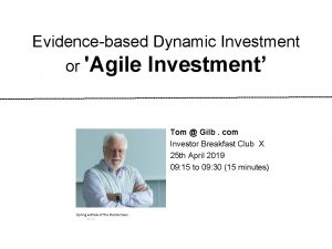 Evidencebased Dynamic Investment or Agile Investment Tom Gilb