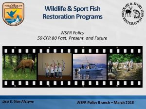 Wildlife Sport Fish Restoration Programs WSFR Policy 50