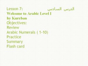 Lesson 7 Welcome to Arabic Level I by