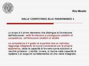 Rita Minello DALLE COMPETENZE ALLE PADRONANZE 1 Lo