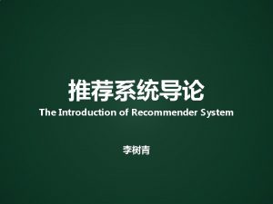 The Introduction of Recommender System Evaluation of Recommender