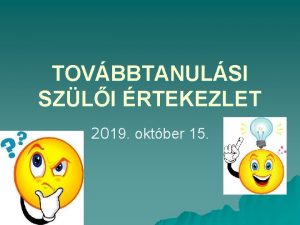 TOVBBTANULSI SZLI RTEKEZLET 2019 oktber 15 TMK u