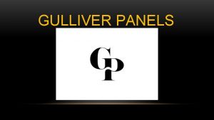 GULLIVER PANELS CHI SIAMO SIAMO UNA NUOVA IMPRESA