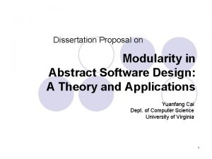 Dissertation Proposal on Modularity in Abstract Software Design