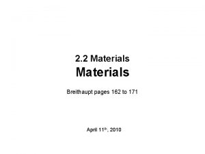 2 2 Materials Breithaupt pages 162 to 171