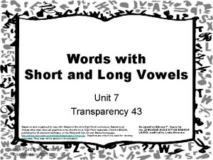 Words with Short and Long Vowels Unit 7