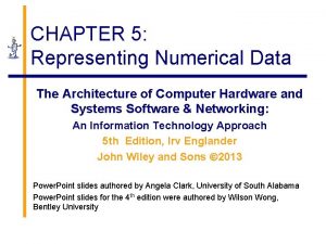 CHAPTER 5 Representing Numerical Data The Architecture of