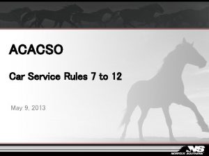 ACACSO Car Service Rules 7 to 12 May