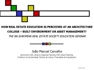HOW REAL ESTATE EDUCATION IS PERCEIVED AT AN