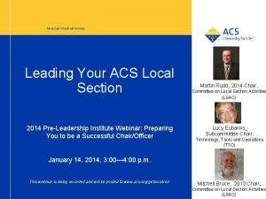 American Chemical Society Leading Your ACS Local Section