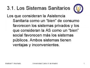 3 1 Los Sistemas Sanitarios Los que consideran