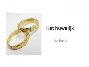 Het huwelijk De basis Mee eens of niet