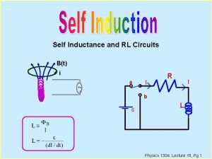 Self Inductance and RL Circuits Bt i a
