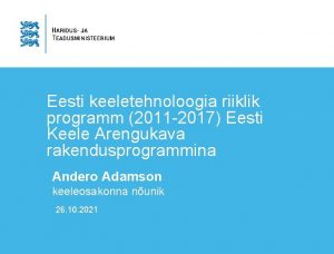 Eesti keeletehnoloogia riiklik programm 2011 2017 Eesti Keele