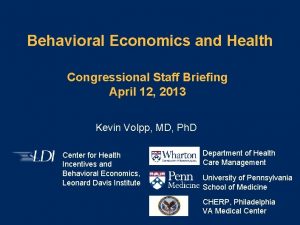 Behavioral Economics and Health Congressional Staff Briefing April