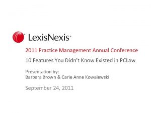 2011 Practice Management Annual Conference 10 Features You