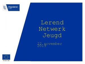 Lerend Netwerk Jeugd 22 november 2019 Agenda 9