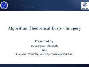 Algorithm Theoretical Basis Imagery Presented by Curtis Seaman