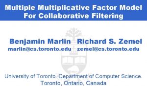 Multiple Multiplicative Factor Model For Collaborative Filtering Benjamin
