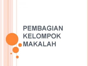 PEMBAGIAN KELOMPOK MAKALAH PENGEMBANGAN TEORI KEPEMIMPINAN KELOMPOK 1