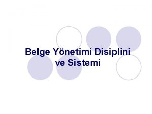 Belge Ynetimi Disiplini ve Sistemi Belge ynetimi zerinde