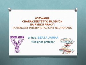 WYZWANIA CHARAKTERYSTYKI MODYCH NA RYNKU PRACY POTENCJA INTERPRETACYJNY