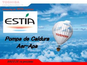 Advancing the ecoevolution Pompa de Caldura AerApa BREEZE