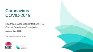 Coronavirus COVID2019 Healthcare Associated Infections HAI Clinical Excellence