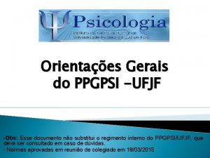 Orientaes Gerais do PPGPSI UFJF Obs Esse documento