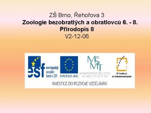 Z Brno ehoova 3 Zoologie bezobratlch a obratlovc