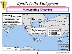 Epistle to the Philippians IntroductionOverview 1 Jan 8