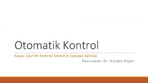 Otomatik Kontrol Kapal evrim Kontrol Sistemin levsel Kalitesi