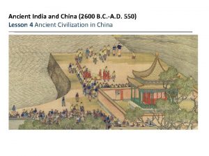 Ancient India and China 2600 B C A