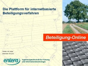 Die Plattform fr internetbasierte Beteiligungsverfahren BeteiligungOnline Weiter mit