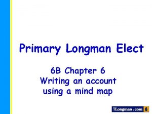 Primary Longman Elect 6 B Chapter 6 Writing