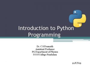 Introduction to Python Programming Dr C S Prasanth