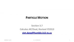 PARTICLE MOTION Section 3 7 Calculus APDual Revised