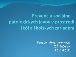 Prevencia socilno patologickch javov v prostred kl a