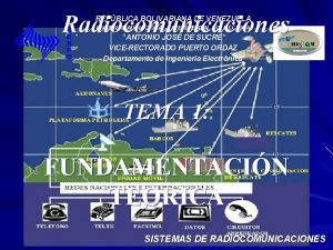 Radiocomunicaciones REPBLICA BOLIVARIANA DE VENEZUELA UNIVERSIDAD NACIONAL EXPERIMENTAL