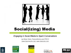 Socializing Media Engaging in Social Media to Spark