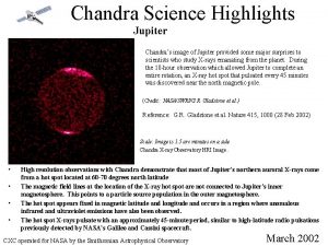 Chandra Science Highlights Jupiter Chandras image of Jupiter