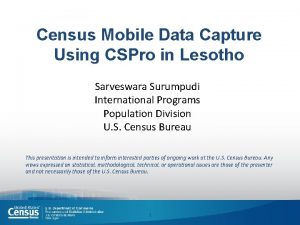 Census Mobile Data Capture Using CSPro in Lesotho