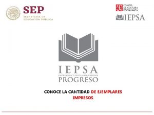 CONOCE LA CANTIDAD DE EJEMPLARES IMPRESOS IEPSA cuenta