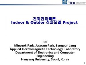 Indoor Outdor Project 3 Minseok Park Jasesun Park