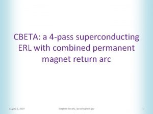 CBETA a 4 pass superconducting ERL with combined