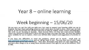 Year 8 online learning Week beginning 150620 We